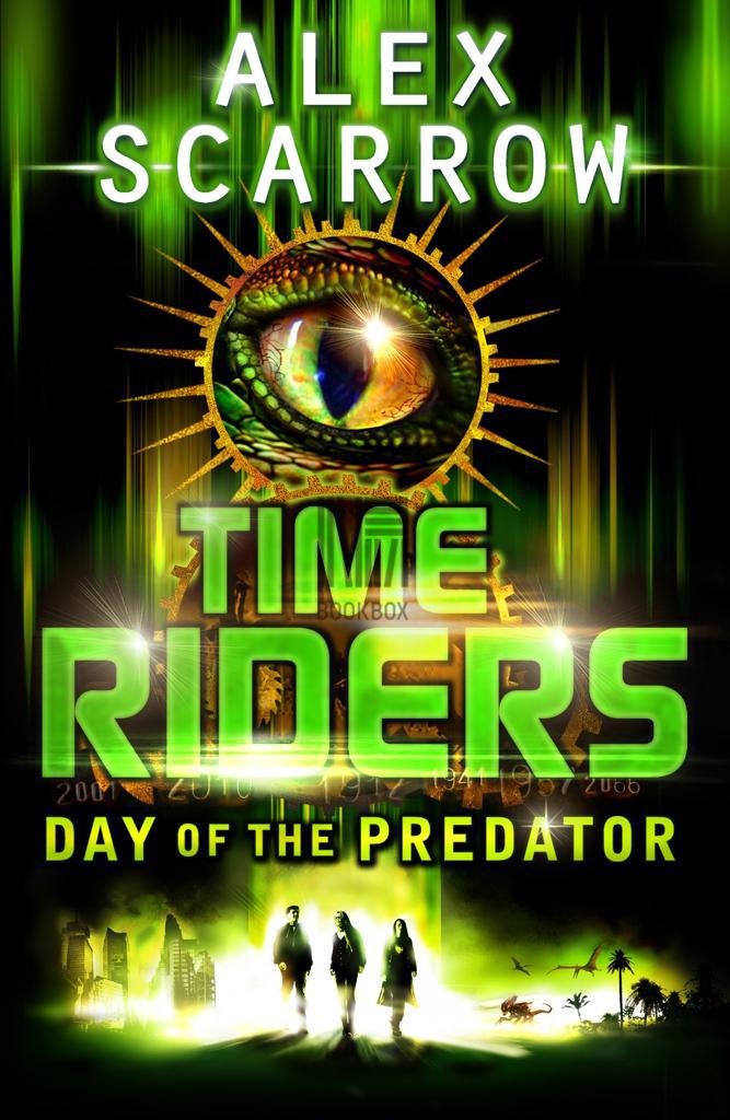 TIME RIDERS (2) : DAY OF THE PREDATOR