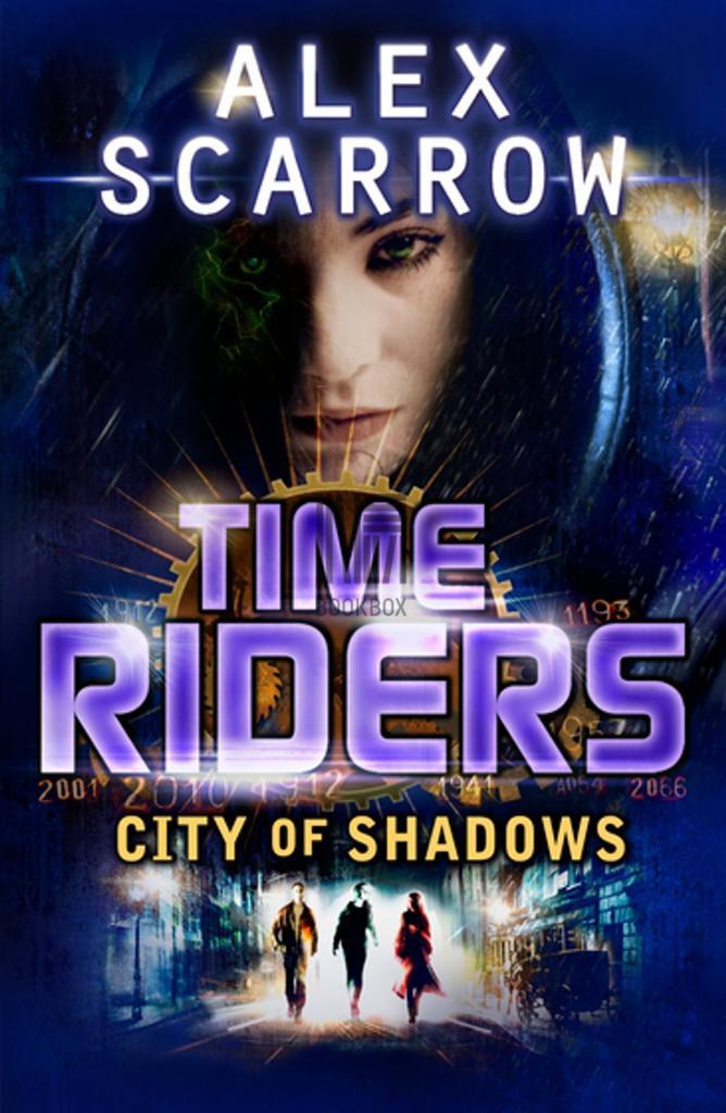 TIME RIDERS (6) : CITY OF SHADOWS
